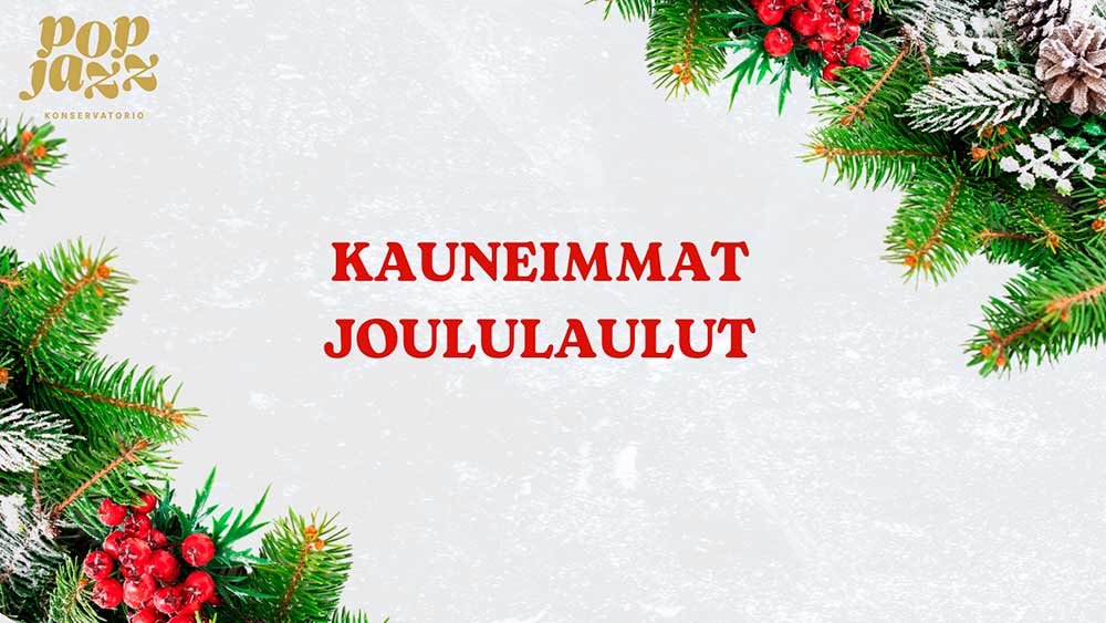 Oikeassa yläkulmassa ja vasemmassa alakulmassa joulukranssi, Kauneimmat joululaulut teksti.