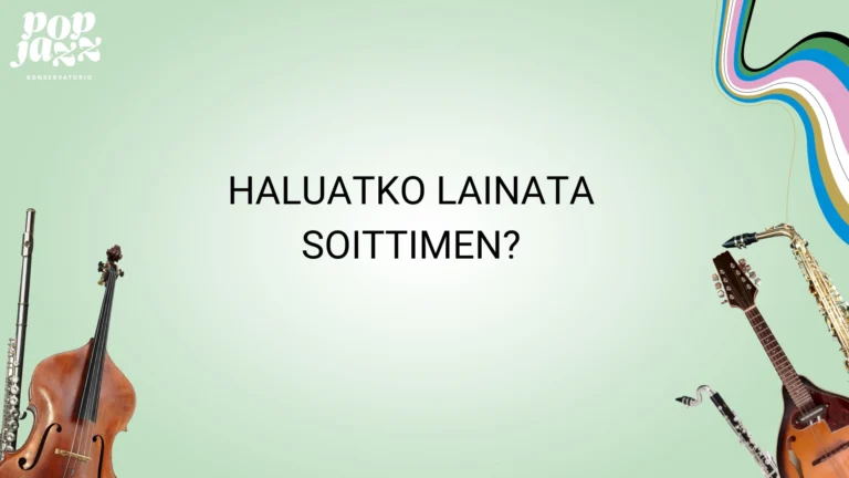 Haluatko lainata soittimen?